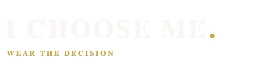 I Choose Me Apparel