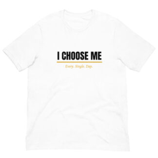 I Choose Me — Statement Tee (White) - Unisex t-shirt